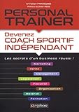 Personal trainer - Devenez coach sportif indépendant (Enseignement et entraînement) by 