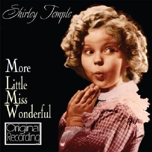 Shirley Temple - More Little Miss Wonderful - Zortam Music