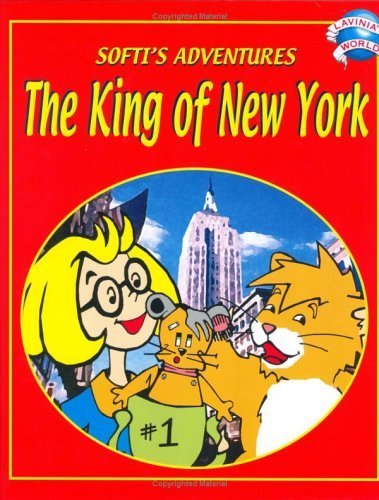 The King of New York (Softi's Adventures) by Snyder, Lavinia Branca (2002) Hardcover