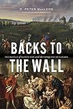 Backs to the Wall: The Battle of Sainte-Foy and the Conquest of Canada