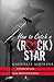 How to Catch a (Rock) Star: A Story of Sex, Love and Rock 'n' Roll