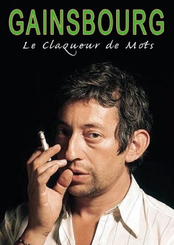 Gainsbourg : Le claqueur de mots