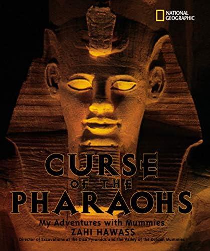 The Curse of the Pharaohs : My Adventures with Mummies (Bccb Blue Ribbon Nonfiction Book Award (Awards)) (Bccb Blue Ribbon Nonfiction Book Award (Awards))