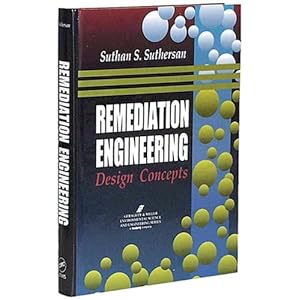 Remediation Engineering: Design Concepts (Geraghty & Miller Environmental Science & Engineering)