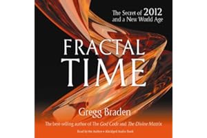 Fractal Time: The Secret of 2012 and a New World Age