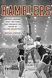 Ramblers: Loyola Chicago 1963 — The Team that