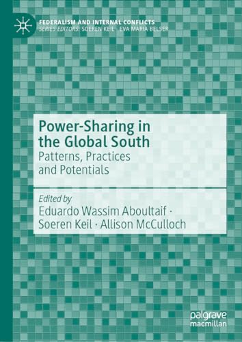 Power-Sharing in the Global South: Patterns, Practices and Potentials (Federali…