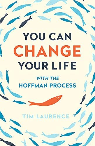 You Can Change Your Life: With the Hoffman Process