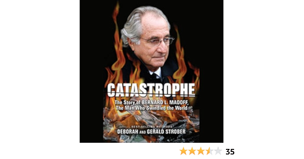 Amazon Com Catastrophe The Story Of Bernard L Madoff The Man Who Swindled The World Audible Audio Edition Deborah Strober Gerald Strober Connor Trinneer Phoenix Books Books