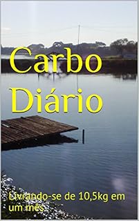 Livro Carbo Diário: Livrando-se de 10,5kg em um mês