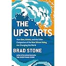 The Upstarts: How Uber, Airbnb, and the Killer Companies of the New Silicon Valley Are Changing the World