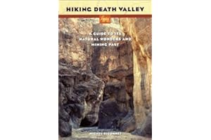 Hiking Death Valley: Guide to Its Natural Wonders and Mining Past
