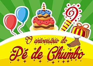 Livro Pé de Chumbo: Aniversário Inusitado