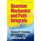 Quantum Mechanics and Path Integrals: Emended Edition (Dover Books on Physics)