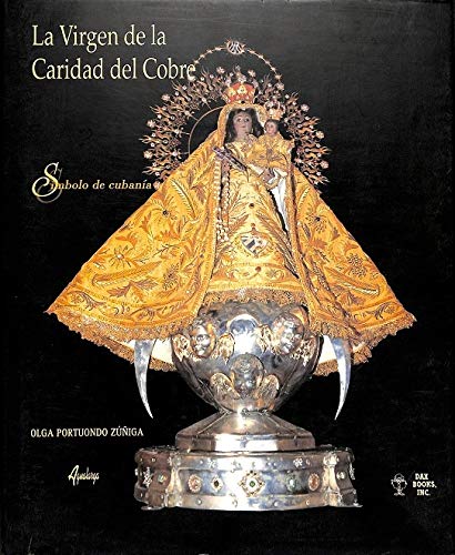La Virgen De La Caridad Del Cobre The Lady Of Charity Simbolo De Cubania Zuniga Olga Portuondo Amazon De Bucher