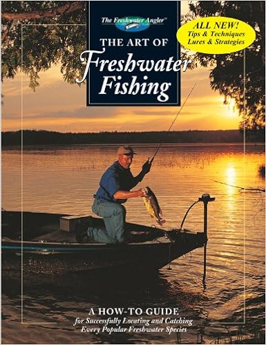 The Art Of Freshwater Fishing A How To Guide The Freshwater Angler Editors Of Creative Publishing 0052944020538 Amazon Com Books