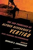 The San Francisco of Alfred Hitchcock's Vertigo: Place, Pilgrimage, and Commemoration
