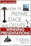 How to Prepare, Stage, and Deliver Winning Presentations, Thomas Leech, 0814472311