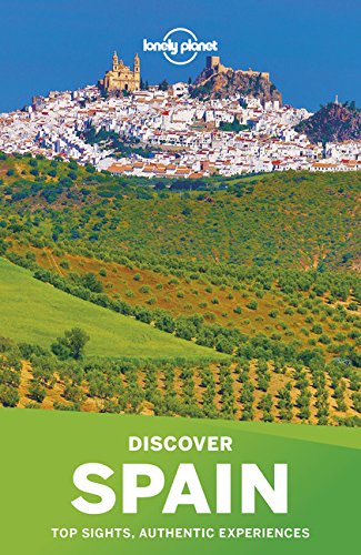 Lonely Planet Discover Spain (Travel Guide) by Lonely Planet, Anthony Ham, Gregor Clark, Duncan Garwood