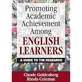 Promoting Academic Achievement Among English Learners: A Guide to the Research
