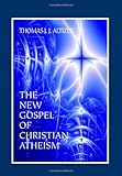 The New Gospel of Christian Atheism