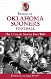 Echoes of Oklahoma Sooners Football: The Greatest Stories Ever Told