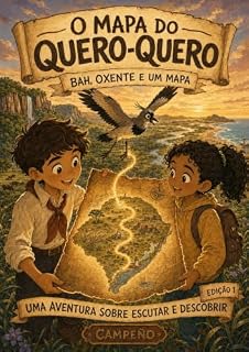 Livro Bah, Oxente e um Mapa (O Mapa do Quero-Quero Livro 1)