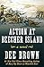 Action at Beecher Island: A Novel by Dee Brown