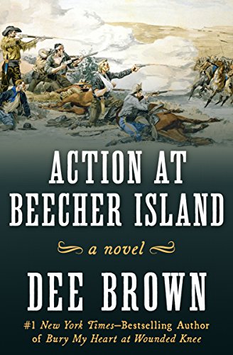 Action at Beecher Island: A Novel by Dee Brown