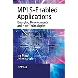 MPLS-Enabled Applications: Emerging Developments and New Technologies