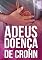 Livro Adeus Doença de Crohn: Acabe com a Inflamação no Intestino