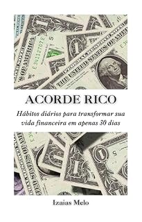 Livro Acorde Rico: Hábitos diários para transformar sua vida financeira em apenas 30 dias