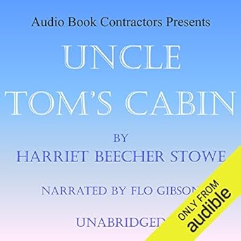 Uncle Tom S Cabin Audible Audio Edition Harriet Beecher Stowe