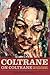 Coltrane on Coltrane (Musicians in Their Own Words) by Chris DeVito