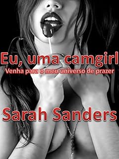 Livro Eu, uma camgirl: Venha para o meu universo de prazer
