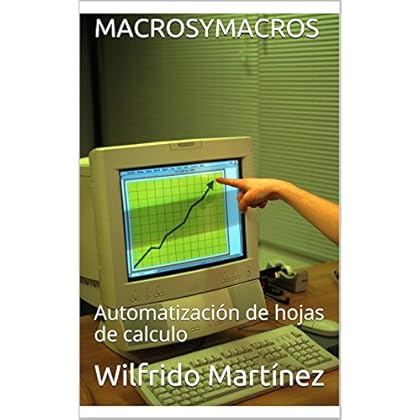 MACROSYMACROS: Automatización de hojas de calculo MACROSYMACROS: Automatización de hojas de calculo