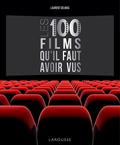 Les 100 films qu'il faut avoir vus by 