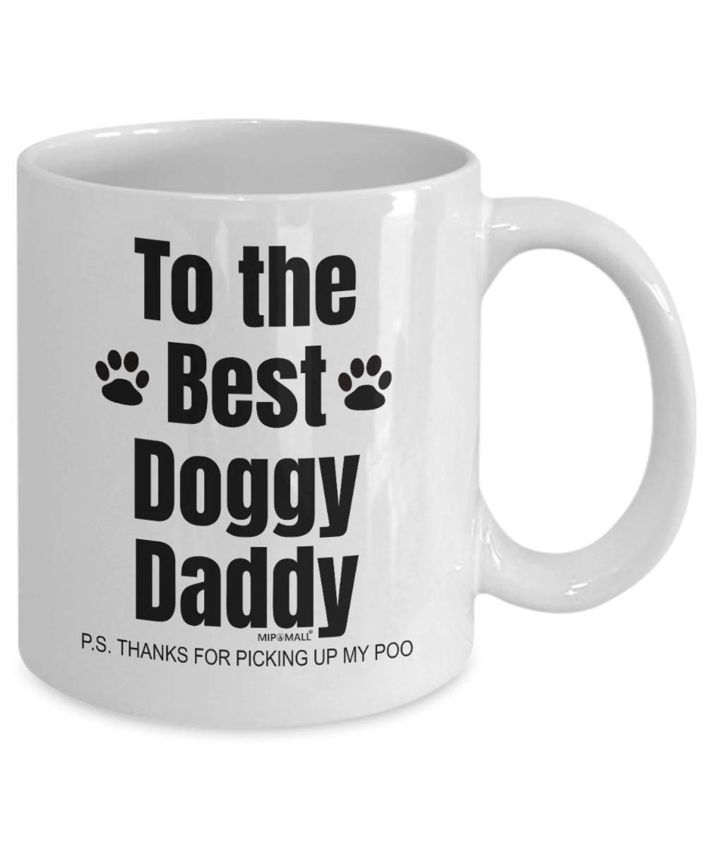 MIPOMALL Fathers Day Mug from The Dog Gifts, Best Doggy Daddy, Funny Coffee Mug Tea Cup, Birthday, Presents for Christmas - wm3298
