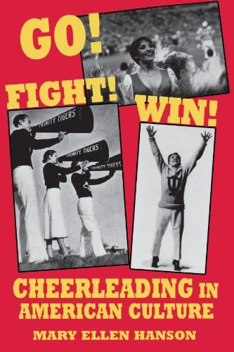 Go Fight Win: Cheerleading in American Culture Paperback – 1 Mar. 1996