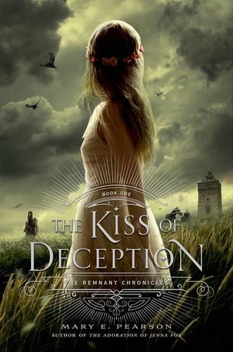 The Kiss of Deception (The Remnant Chronicles)