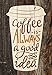 P. Graham Dunn Coffee is Always A Good Idea Distressed Tri-Colored 6.5 x 4.5 Small Wood Plank Design Plaque Sign
