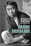 Haruki Murakami (Today's Writers & Their Works) (Today's Writers and Their Works) by 