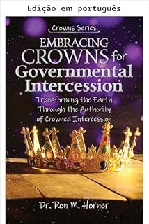 Livro Abraçando coroas para intercessão governamental (Série Coroa)