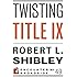 Twisting Title IX (Encounter Broadsides)