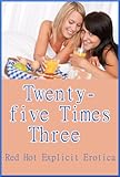 Twenty-five Times Three: 25 FFM Threesome Erotica Stories