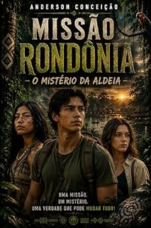 Livro Missão Rondônia : O mistério da aldeia
