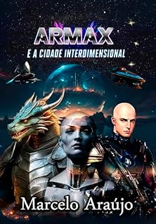 Livro ARMAX: E a Cidade Interdimensional