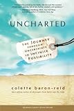 Uncharted: The Journey through Uncertainty to Infinite Possibility by 
