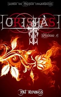 Livro Orishás (Série Orishás Livro 1)