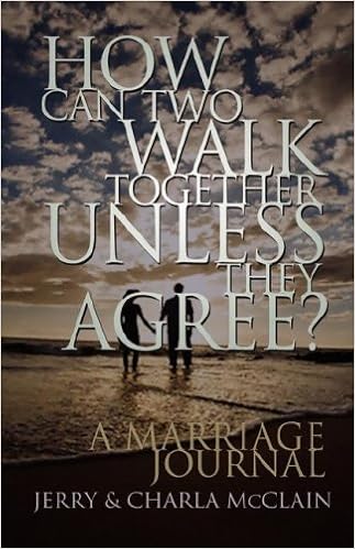 How Can Two Walk Together Unless They Agree?: Mcclain, Jerry L., Mcclain,  Charla E.: 9780979980107: Amazon.com: Books